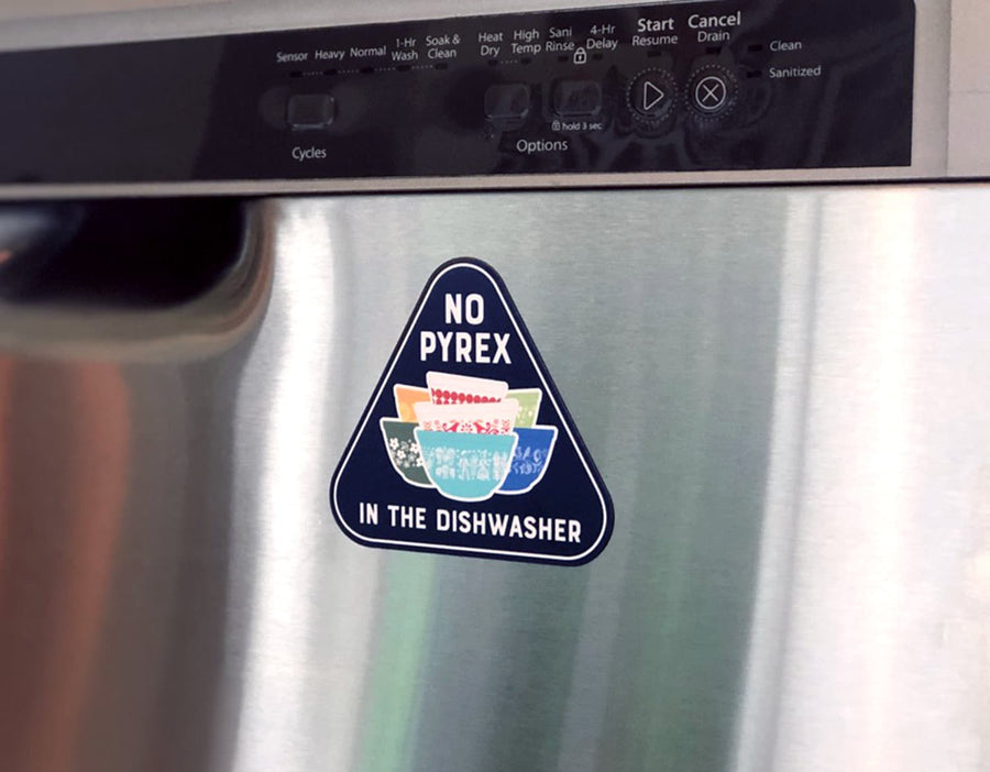 No Pyrex in the Dishwasher Magnet